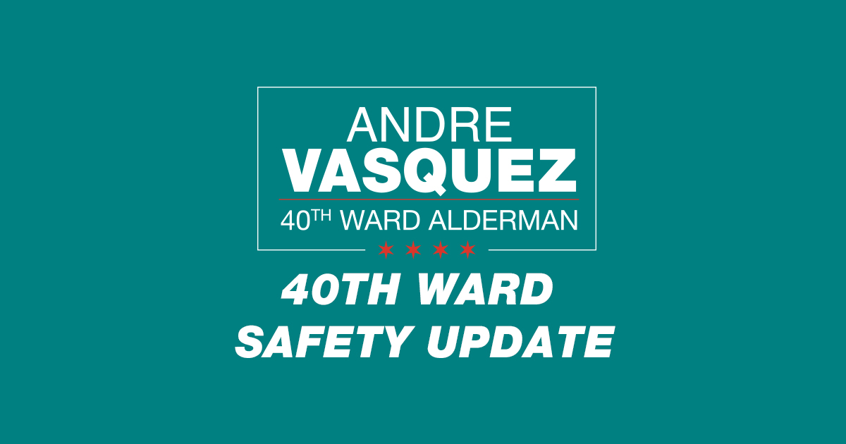 Banner reads 40th Ward Safety Update