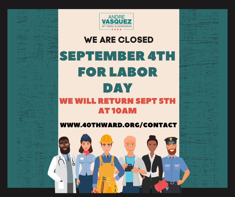 40th Ward Office Closed for Labor Day, September 4th